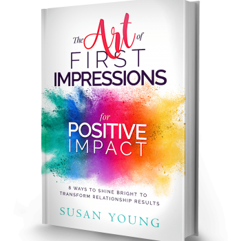 The Art of First Impressions for Positive Impact by Susan Young at http://amzn.to/2xzGj8q