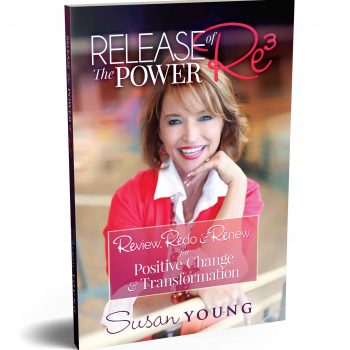 Store for Release the Power of Re3: Review, Redo & Renew for Positive Change & Transformation book by Susan Young